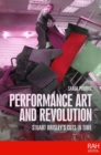 Performance Art and Revolution : Stuart Brisley’s Cuts in Time - Book