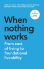 When Nothing Works : From Cost of Living to Foundational Liveability - Book