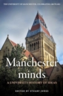 Manchester Minds : A University History of Ideas - Book