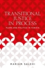 Transitional Justice in Process : Plans and Politics in Tunisia - Book
