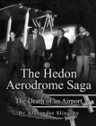 The Hedon Aerodrome Saga : Death of an Airport - Book