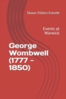 George Wombwell Celebrated Menagerist (177-1850) : Events at Warwick Volume one - Book