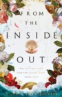 From The Inside Out : Why diets don't work (and what you are really hungry for) - Book