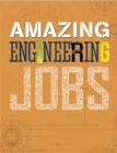 Amazing Jobs: Amazing Jobs: Engineering - Book