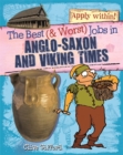 The Best and Worst Jobs: Anglo-Saxon and Viking Times - Book