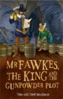 Short Histories: Mr Fawkes, the King and the Gunpowder Plot - Book