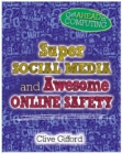 Get Ahead in Computing: Super Social Media and Awesome Online Safety - Book