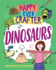 Happy Ever Crafter: Dinosaurs - Book