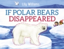 If Polar Bears Disappeared - Book