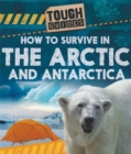 Tough Guides: How to Survive in the Arctic and Antarctic - Book