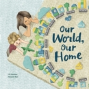 Our World, Our Home - Book