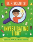 Be a Scientist: Investigating Light - Book