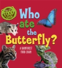 Follow the Food Chain: Who Ate the Butterfly? : A Rainforest Food Chain - Book