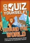 Go Quiz Yourself!: Around the World - Book