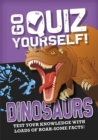 Go Quiz Yourself!: Dinosaurs - Book