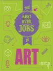 The Best Ever Jobs In: Art - Book