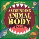 Body Bits: Astounding Animal Body Facts - Book