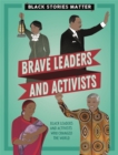 Black Stories Matter: Brave Leaders and Activists - Book