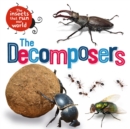 The Insects that Run Our World: The Decomposers - Book