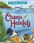 The Oceans Explored: Ocean Habitats - Book
