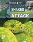 Predator vs Prey: How Snakes and other Reptiles Attack - Book