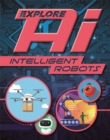 Explore AI: Intelligent Robots - Book