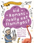 A Question of History: Did Romans really eat flamingos? And other questions about the Romans - Book