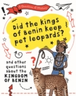 A Question of History: Did the kings of Benin keep pet leopards? And other questions about the kingdom of Benin - Book