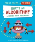 First Steps in Coding: What's an Algorithm? : A splash park adventure! - Book