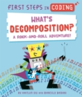 First Steps in Coding: What's Decomposition? : A rock-and-roll adventure! - Book