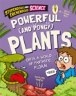 Stupendous and Tremendous Science: Powerful and Pongy Plants - Book