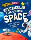 Stupendous and Tremendous Science: Spectacular and Soaring Space - Book