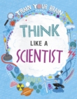 Train Your Brain: Think Like A Scientist - Book