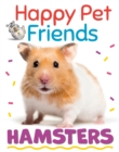 Happy Pet Friends: Hamsters - Book