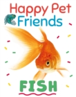 Happy Pet Friends: Fish - Book