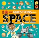 So Many Questions: About Space - Book