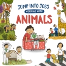 Jump into Jobs: Working with Animals - Book