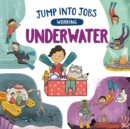 Jump into Jobs: Working Underwater - Book
