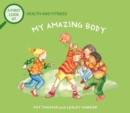 Health and Fitness: My Amazing Body - eBook