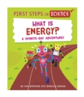 First Steps in Science: What is Energy? - Book