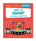 First Steps in Science: What is Sound? - Book