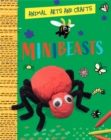 Animal Arts and Crafts: Minibeasts - Book