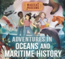 Magical Museums: Adventures in Oceans and Maritime History - Book