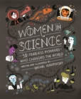 Women in Science : 50 Fearless Pioneers Who Changed the World - Book