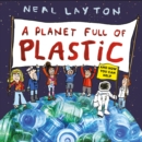A Planet Full of Plastic : and how you can help - eBook