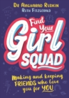 Find Your Girl Squad : Making and Keeping Friends Who Love You for YOU - eBook