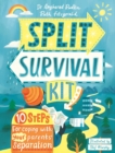 Split Survival Kit : 10 Steps For Coping With Your Parents' Separation - eBook