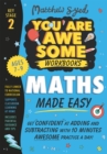 Maths Made Easy: Get confident at adding and subtracting with 10 minutes' awesome practice a day! - Book