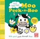 First Baby Days: Moo Peek-a-Boo : A board book with giant peek-through flaps - Book