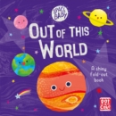 Space Baby: Out of this World : A first shiny fold-out book about space! - Book